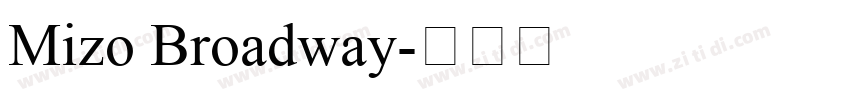 Mizo Broadway字体转换